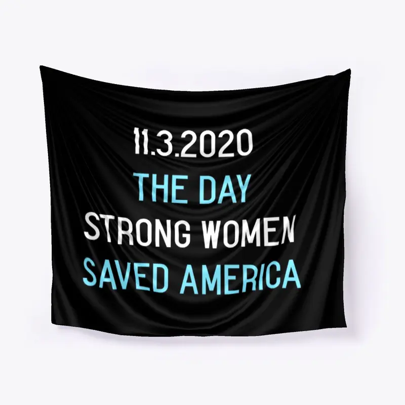 The Day Strong Women Saved America