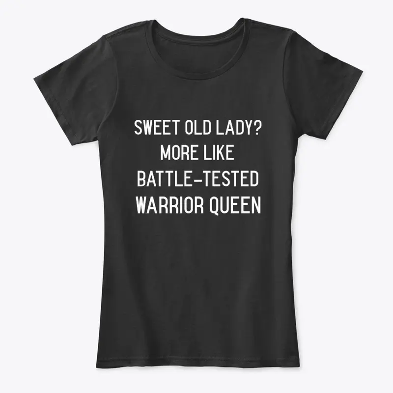 More Like Battle-Tested Warrior Queen.