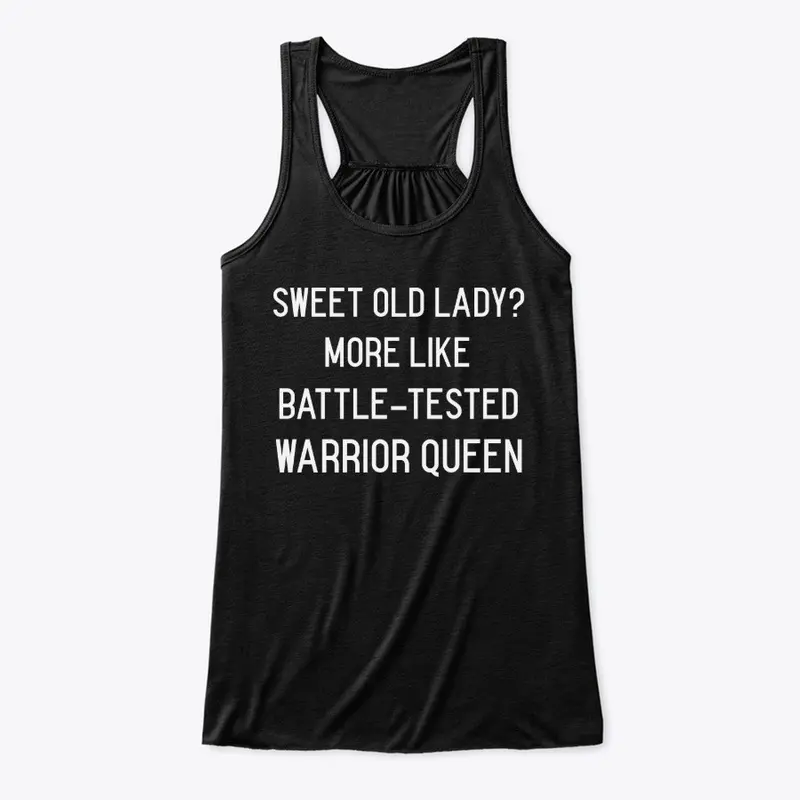 More Like Battle-Tested Warrior Queen.