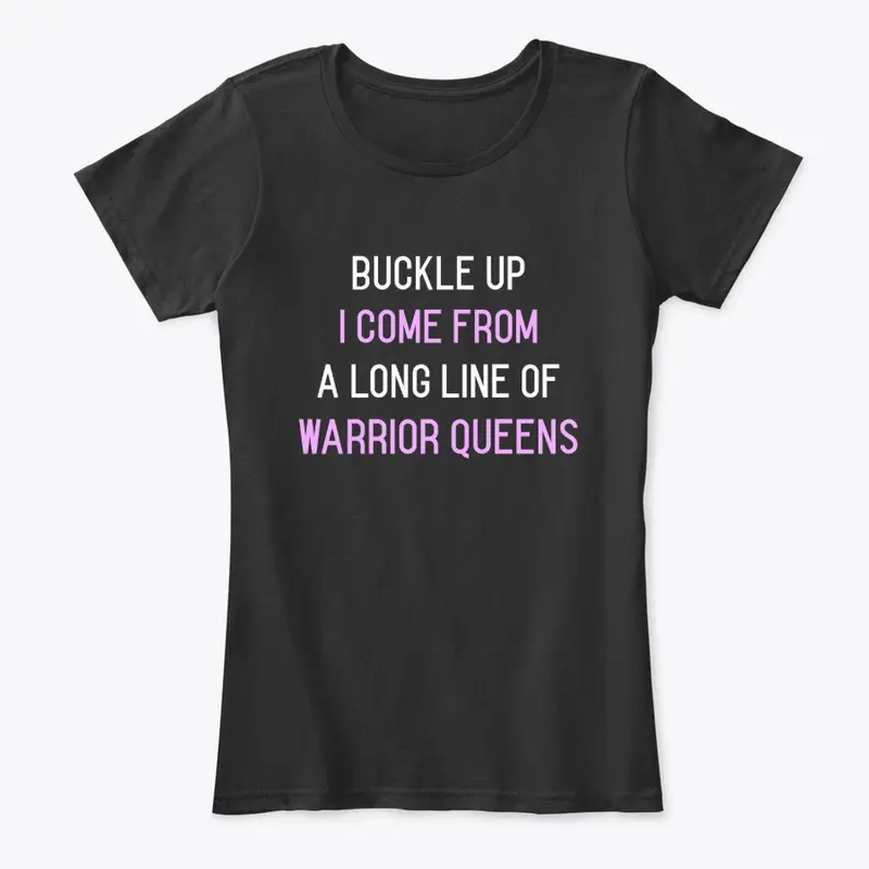 Buckle Up: A Long Line of Warrior Queens