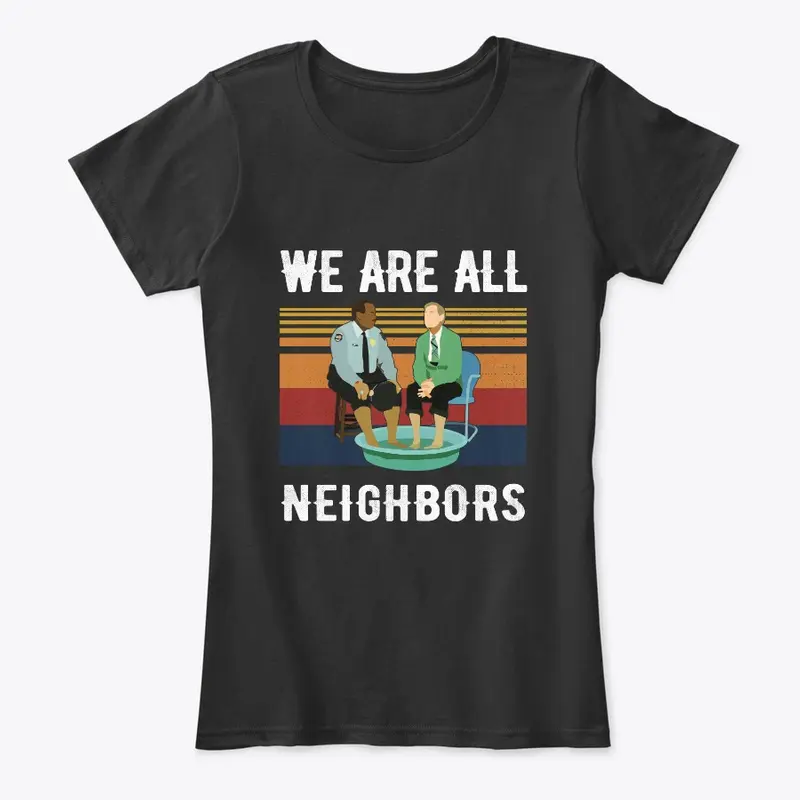 We Are All Neighbors