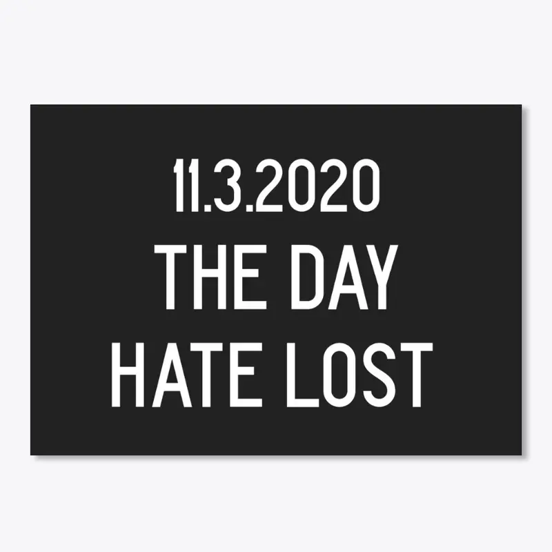 The Day Hate Lost