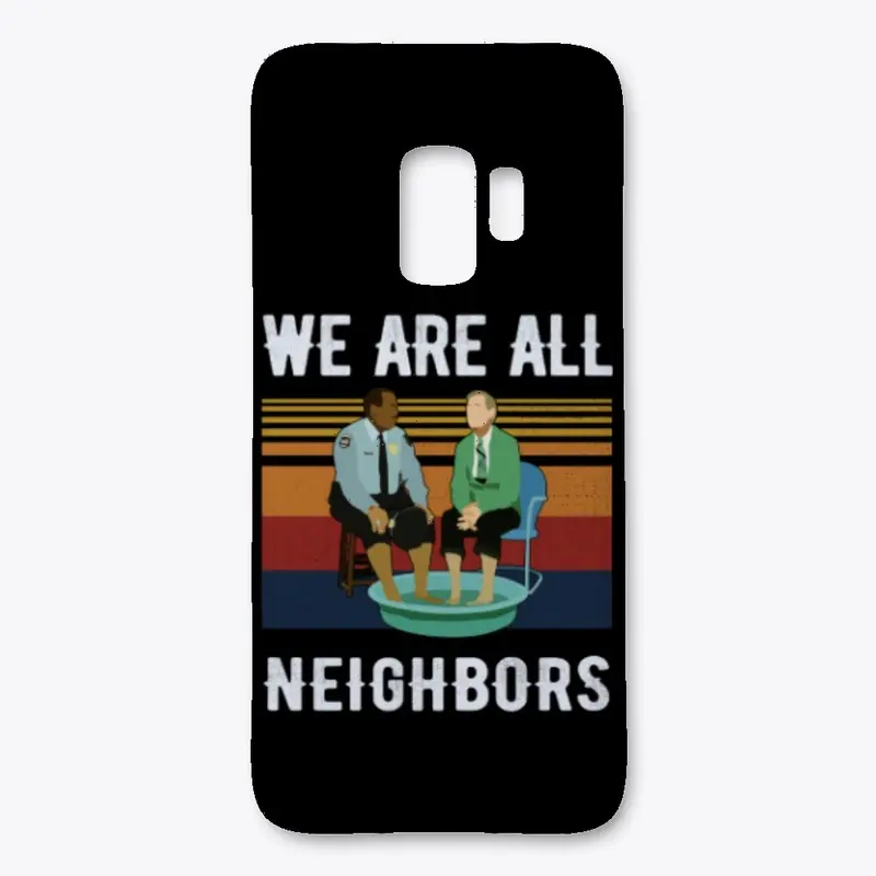 We Are All Neighbors