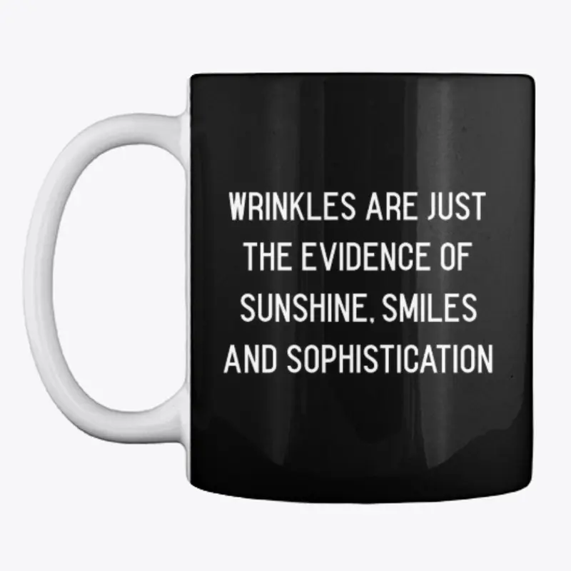 Wrinkles Are Just the Evidence of...