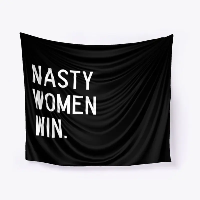 Nasty Women WIn.